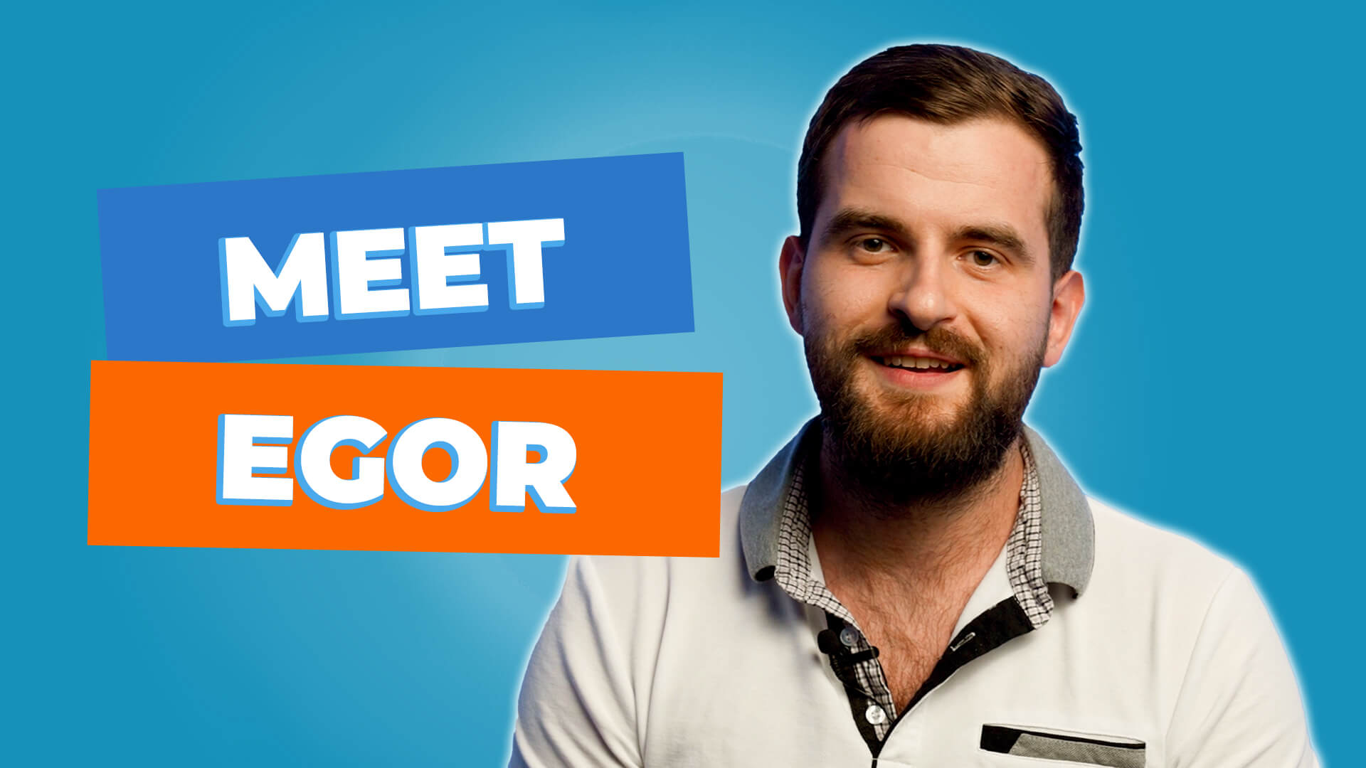 Video thumbnail for Meet Egor!